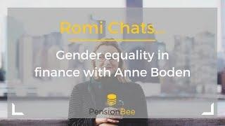 Romi Chats... gender equality in finance with Anne Boden