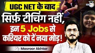 UGC NET के बाद सिर्फ Teaching नहीं| इन 5 Jobs से अपने Career को दें नया मोड़| UGC NET Career Option