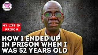 How I ended up in prison when I was 52 years old - My Life In Prison