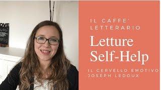 Letture self-help: "Il cervello emotivo" - Joseph LeDoux