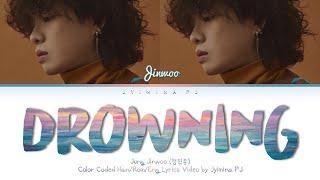 Jung Jinwoo (정진우) - 'Drowning' Lyrics (Color Coded_Han_Rom_Eng)