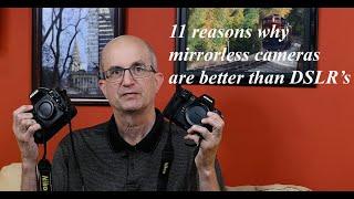 11 Reasons why mirrorless cameras are better than DSLR's