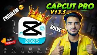 CAPCUT PRO Latest Update 2025  | All Problem Solved Templates & No Internet Error | Sakib Tech