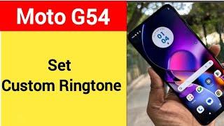 How to set custom ringtone, Moto G54 5G song ringtone Kaise lagaya