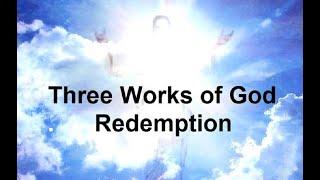 Three Works of God - Redemption