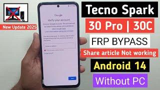 Tecno Spark 30 PRO | 30C FRP Bypass Android 14 | Share Article Option Not Working | New Update 2025