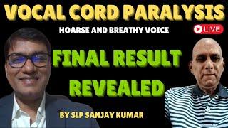 Pre-Post | Unilateral Vocal Cord Paralysis, Phonatory Gap | End Result |#slpsanjaykumar  Watch 0:51