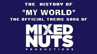 History of the Mixed Nuts Theme Song "My World"