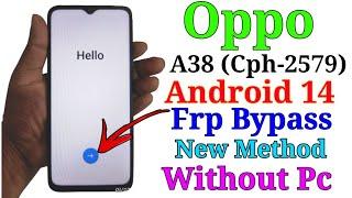 Oppo A38 Android 14 Frp Bypass | oppo cph2579 Google account unlock Without Pc.