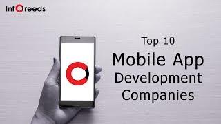 Top 10 Mobile App Development Companies  | Android Apps | IOS Apps | Java Apps | Hybrid Apps