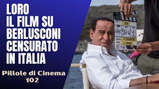 102 - Loro : il film su Berlusconi censurato in Italia [Pillole di Cinema & Serie TV]