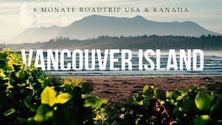 Vancouver Island - eine unglaubliche Insel | Roadtrip USA - Kanada Folge 10