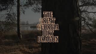 The Great Georgia Dirt Dragon