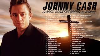 Classic Country Gospel Johnny Cash - Johnny Cash Greatest Hits - Johnny Cash Gospel Songs Full Album