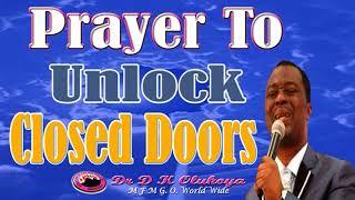 Prayer To Unlock Closed Doors  Dr D K Olukoya