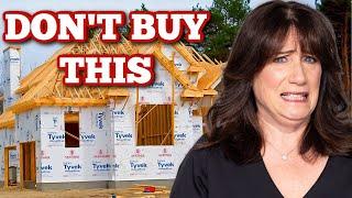 NEVER Buy a New Construction Home