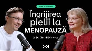 Cum să îngrijești PIELEA la menopauză | BOABE DE CUNOAȘTERE | cu Dr. Diana Plăcintescu