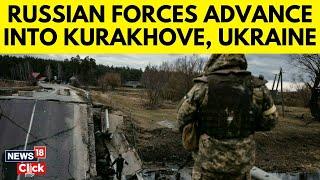 Russia Ukraine War Updates | Russia Advances In Ukraine At Rapid Pace, Moves Into Kurakhove | N18G