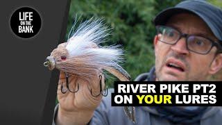 PIKE FISHING WITH YOUR LURES - Big River Pike Hunt (Part 2)