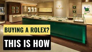 How To Buy A Rolex From An Authorized Dealer (For Beginners)