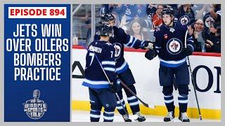 Winnipeg Jets win over Edmonton Oilers, practice today, Bombers prepare for Elks