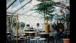 Life in Gothenburg ( Pt 1 of 2)