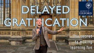 Delayed Gratification | the SECRET to making learning fun!