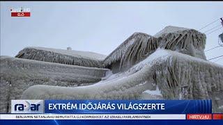 Radar - Extrém időjárás világszerte (2022-12-29) - HÍR TV