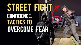 Street Fight Confidence: Tactics to Overcome Fear.| Street Fight Psychology: How to Stay in Control.