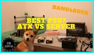 What is the Best Power Supply for a Mining Rig? ATX vs Server PSU's