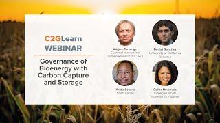 C2GLearn Webinar Introduction: Governance of Bioenergy with Carbon Capture and Storage