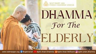 Dhamma for the Elderly | Friday Dhamma | 08 Sep 2023