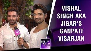 Vishal Singh AKA Jigar from 'Saath Nibhaana Saathiya' talks about his special Ganpati Visarjan