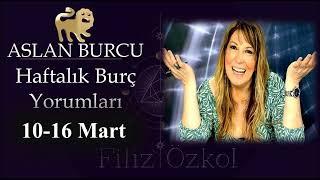 10 - 16 Mart 2025 (11nci Hafta) Aslan Burcu Yorumları / #burcyorumları