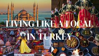 Living Like a Local in Turkey: Culture, Food, & Daily Life Explained!