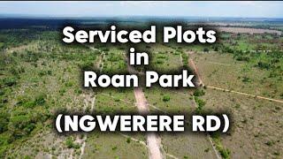 Serviced Plots For Sale in Roan Park, Ngwerere