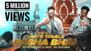 Afroz Ali - Marfe Wale Pasha Bhai | Adil bakhtawar| jayanth |Hyderabadi rappers |