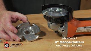 Who Knew? 4" Manpa Cutters & Angle Grinders