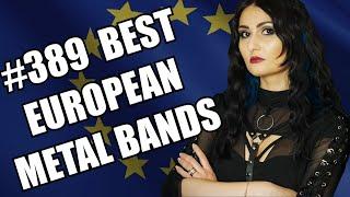 BEST EUROPEAN METAL BANDS #389 