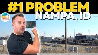 #1 PROBLEM With NAMPA, Idaho