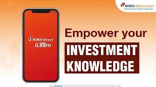 Empower your Investment Knowledge With iLearn App