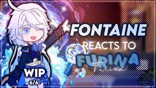 Fontaine reacts to Furina - 6/6 [WIP!] - GI X GC - ʟɪʟᴀᴄ—ᴀᴍᴇᴛʜʏsᴛ