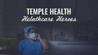 Temple University Health System: Healthcare Heroes