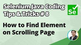 Selenium Java Coding Tips & Tricks #8 | How to Find Web Element on Scrolling Page Infinitely