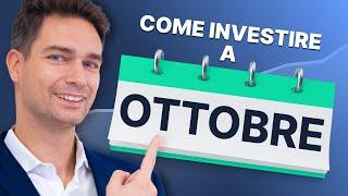 Investire a Ottobre 2024: Opportunità e Rischi nei Mercati Finanziari