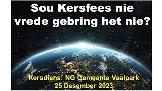 NG Vaalpark: Kersdiens 25 Desember 2023