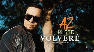 Alex Zurdo feat Jaime Barceló - Volveré (Video Oficial)