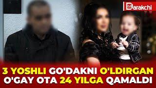 3 YOSHLI GO'DAKNI O'LDIRGAN O'GAY OTA 24 YILGA QAMALDI