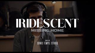 IRIDESCENT - Missing Home (Live at Sonic Temple Studio)