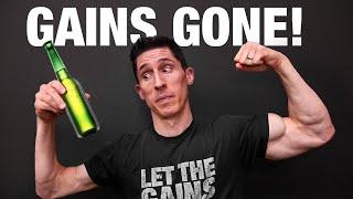 Drinking Alcohol is KILLING Your Gains!